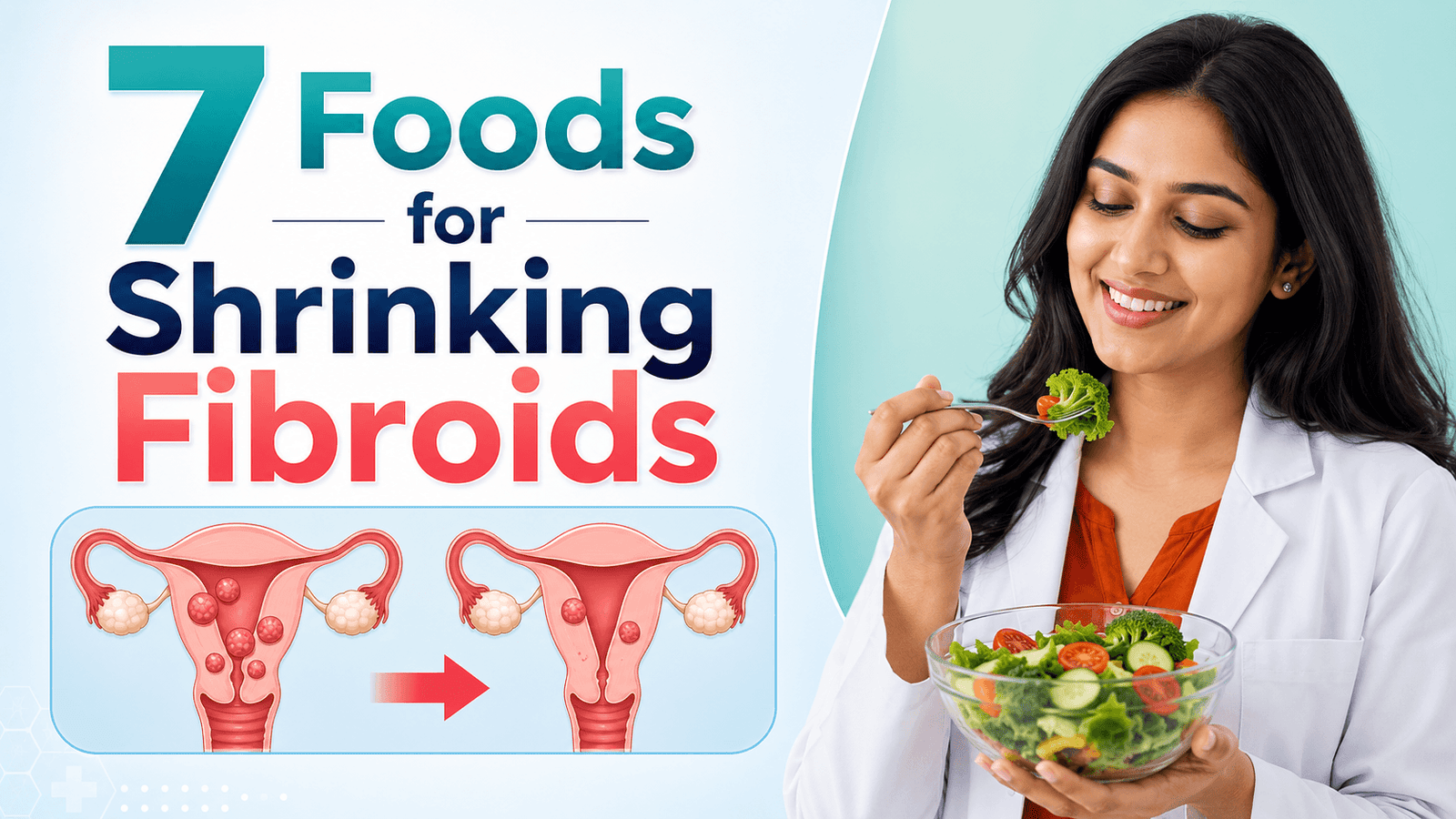 7 Foods for Shrinking Fibroids